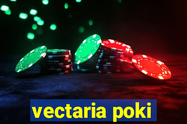 vectaria poki