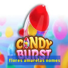 flores amarelas nomes