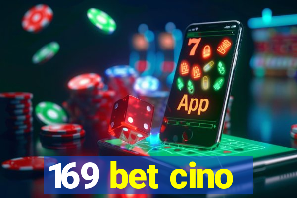 169 bet cino