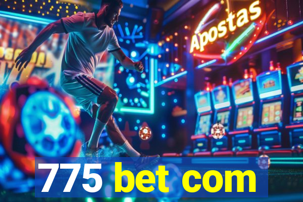 775 bet com