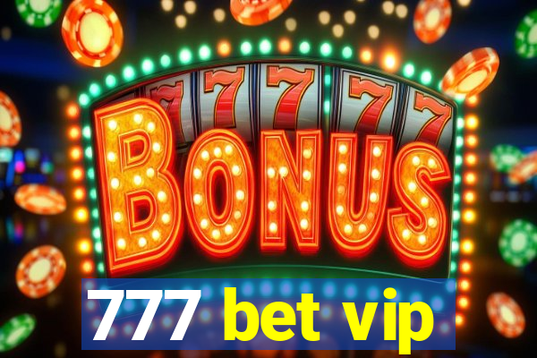 777 bet vip