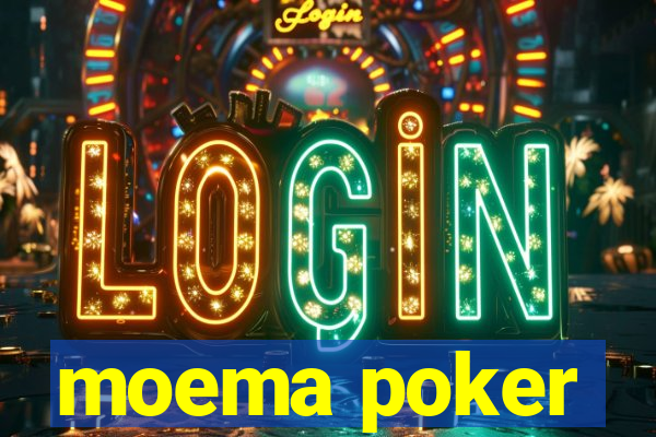 moema poker