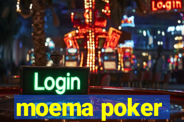 moema poker