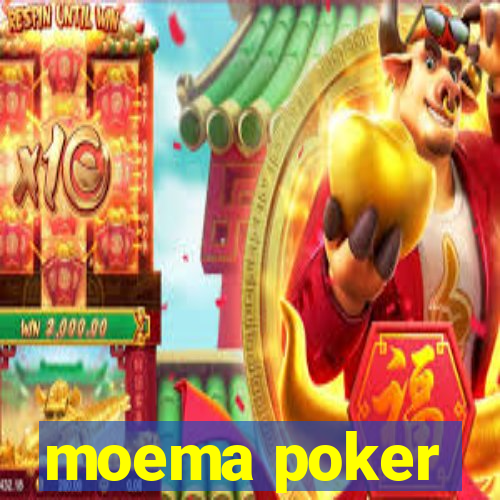 moema poker