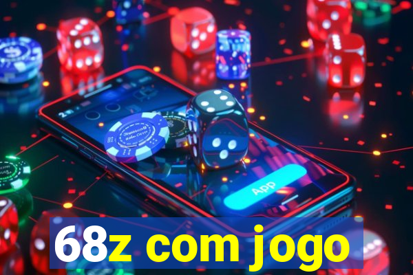 68z com jogo