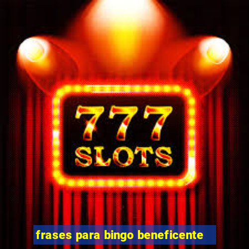 frases para bingo beneficente