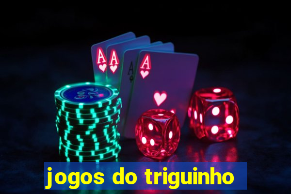 jogos do triguinho