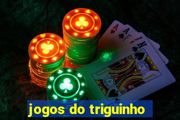 jogos do triguinho