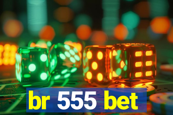 br 555 bet