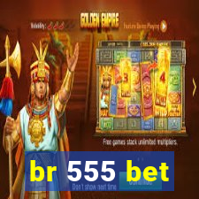 br 555 bet