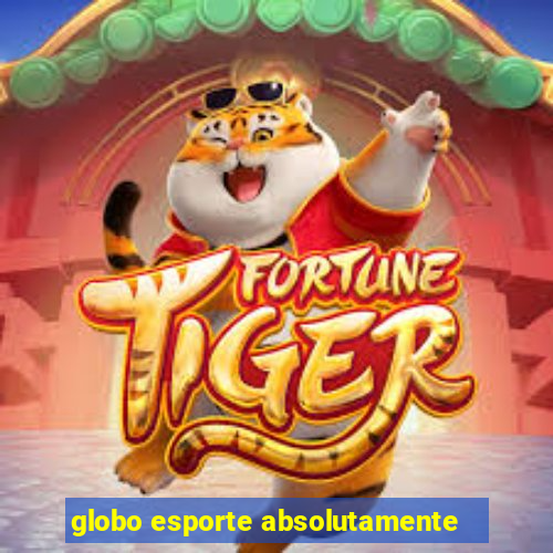 globo esporte absolutamente