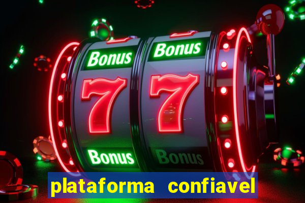 plataforma confiavel para jogar fortune tiger