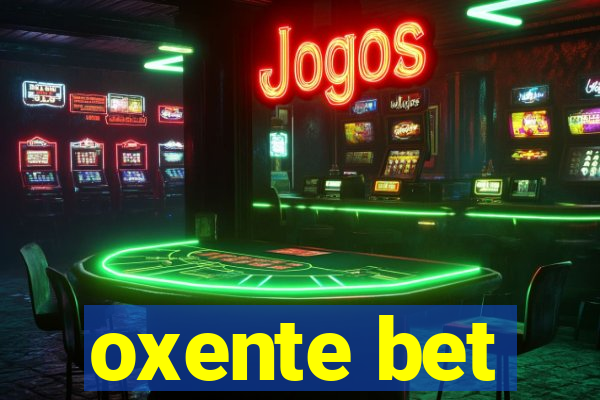 oxente bet