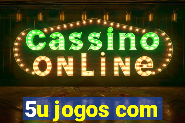 5u jogos com