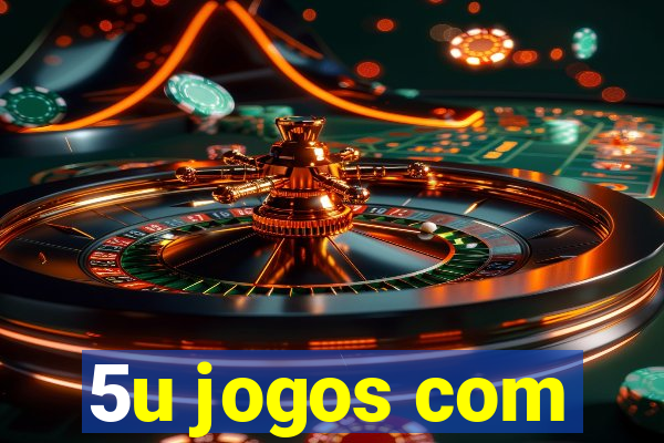 5u jogos com