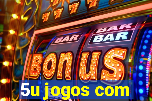 5u jogos com