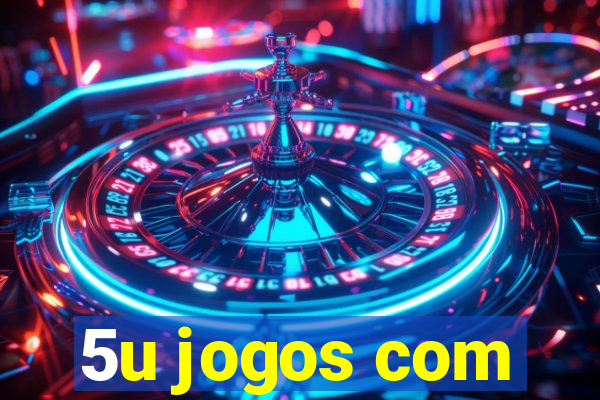 5u jogos com