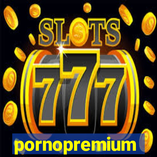 pornopremium