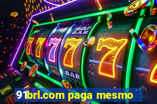 91brl.com paga mesmo