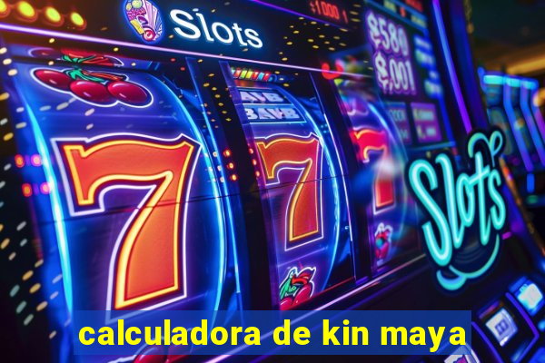 calculadora de kin maya