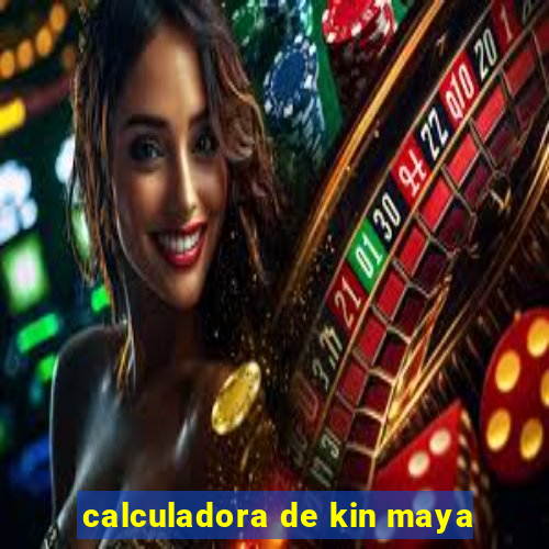 calculadora de kin maya