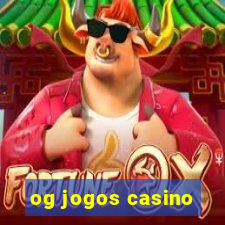 og jogos casino