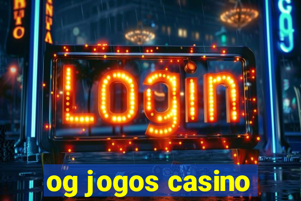 og jogos casino