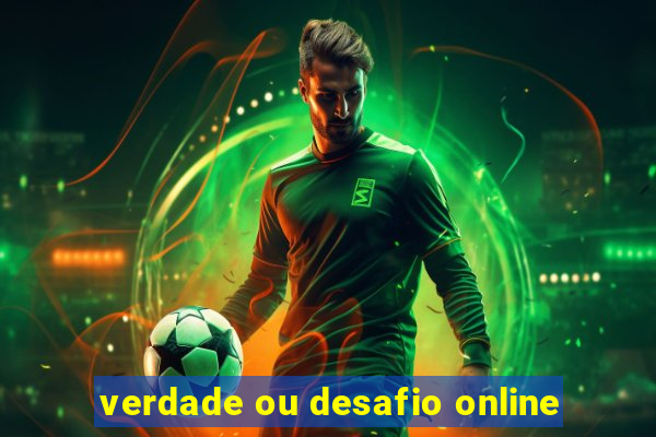 verdade ou desafio online