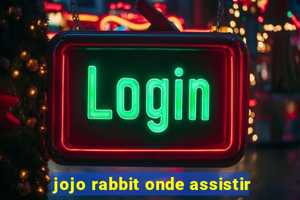 jojo rabbit onde assistir