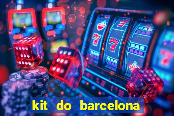 kit do barcelona dls 2017