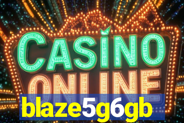 blaze5g6gb