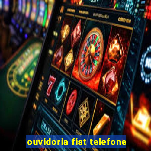 ouvidoria fiat telefone