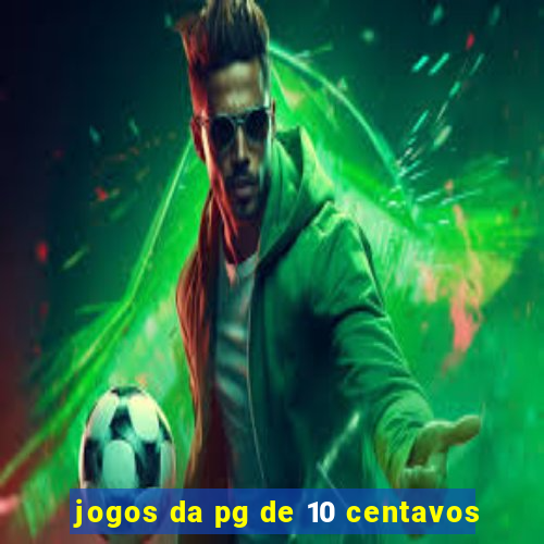 jogos da pg de 10 centavos