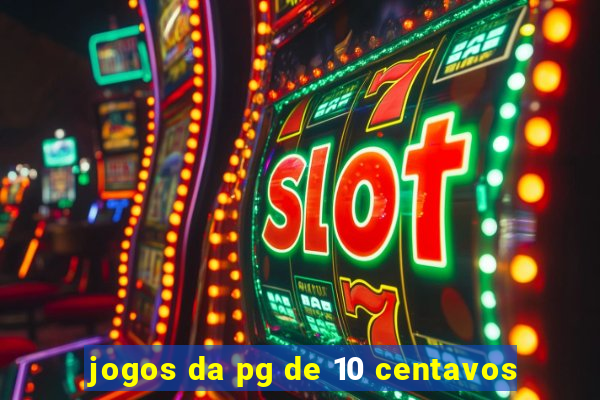 jogos da pg de 10 centavos