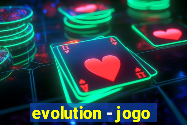 evolution - jogo