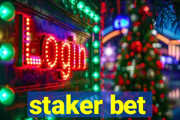 staker bet