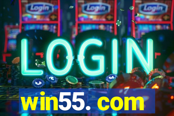 win55. com