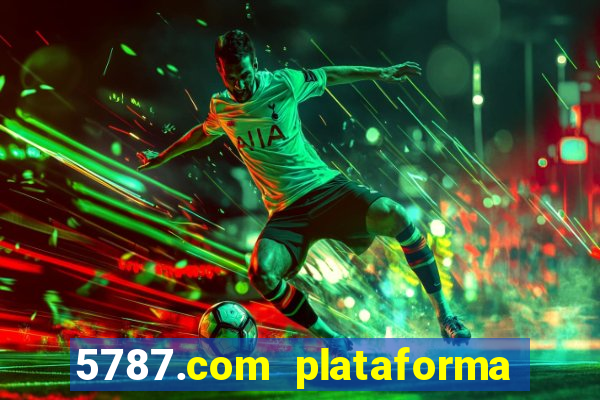 5787.com plataforma de jogos