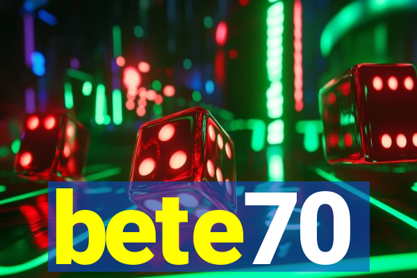 bete70