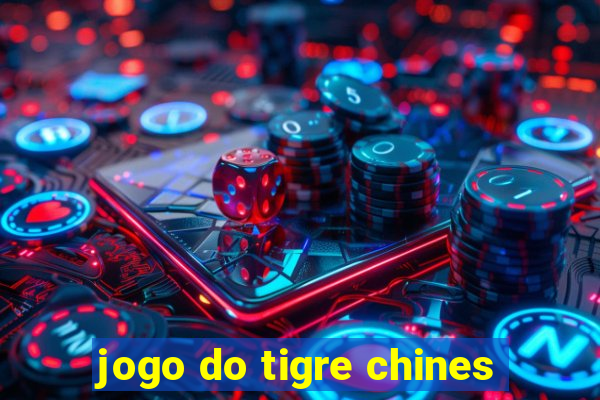 jogo do tigre chines