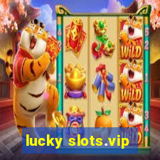 lucky slots.vip