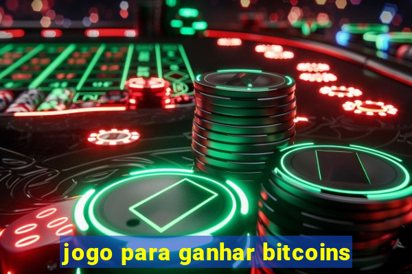 jogo para ganhar bitcoins