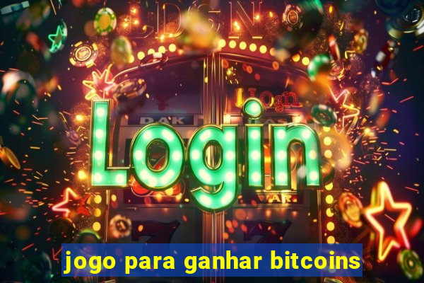 jogo para ganhar bitcoins