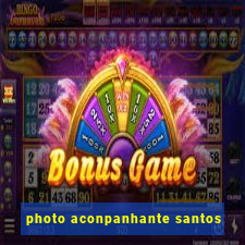 photo aconpanhante santos