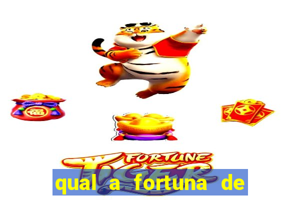 qual a fortuna de raiam santos