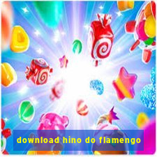 download hino do flamengo