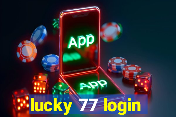 lucky 77 login