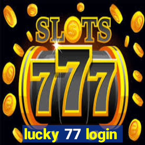 lucky 77 login