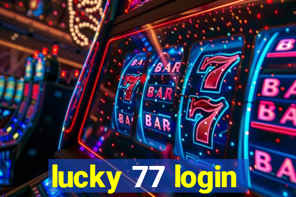 lucky 77 login