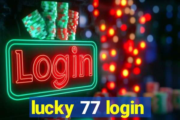 lucky 77 login